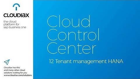 SAP Cloud Control Center - 12 Tenant Management HANA