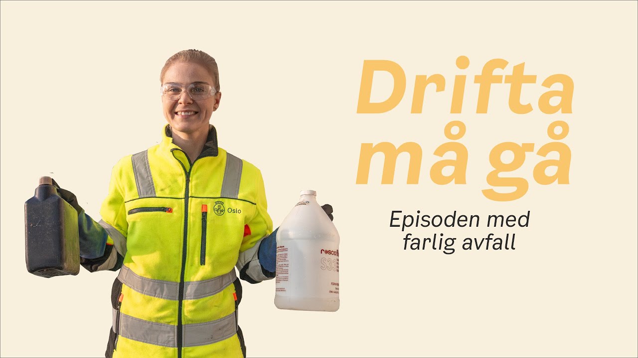 Drifta må gå: episoden med farlig avfall