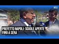Prefetto Napoli: "Scuole aperte fino a sera per evitare che ragazzi frequentino strada"