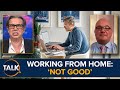 &#39;Sitting In Underpants Playing On Laptops ISN&#39;T Good&#39; | Kevin O&#39;Sullivan OPPOSES Working From Home