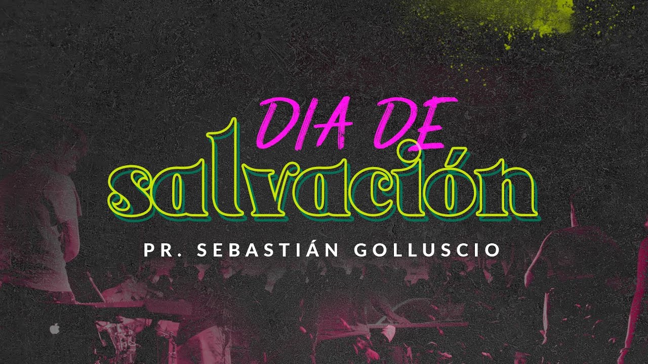 Día de Salvación | Pr. Sebastián Golluscio | Iglesia del Centro | 🔴 #EnVivo