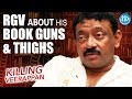 RGV About His Book Guns and Thighs || Talking Movies With iDream