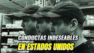 Abordando las Conductas Indeseables en Estados Unidos”! SE JUSTIFICA SIENDO EL SUEÑO AMERICANO?