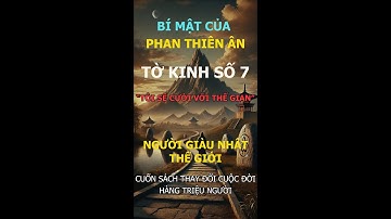 Tờ Kinh Số 7 - Sức Mạnh Của Tiếng Cười | Bí Mật Của Phan Thiên Ân | Sách Mở Lối