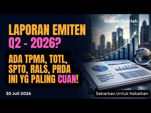 Update Q2 2026 TPMA TOTL SPTO RALS dan PRDA. Mantab!!!