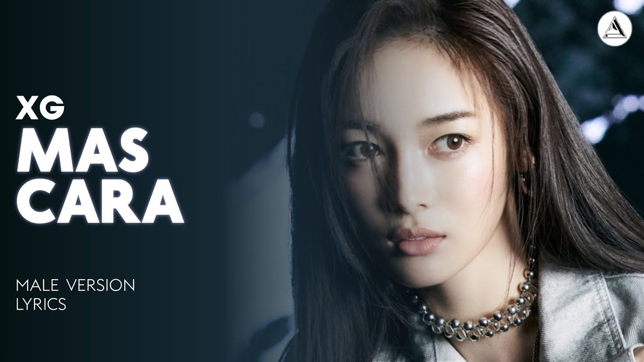 XG - MASCARA | MALE VERSION + LYRICS