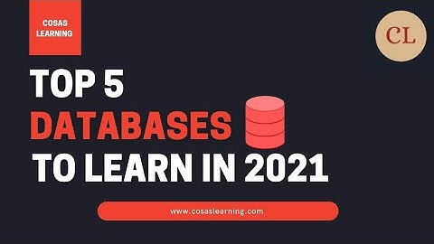 Top 5 databases to learn in 2021 | Best Databases