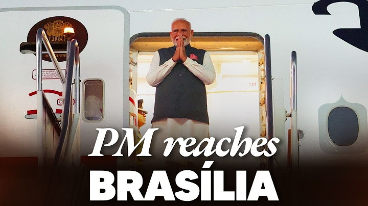 LIVE: PM Modi arrives in Brasília