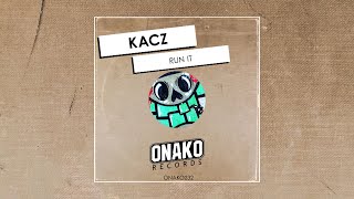 KACZ - Run It (Radio Edit) [ONAKO232] Resimi