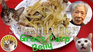 [Hong Kong Recipe] Steamed Grass Carp Belly | Oh!!!