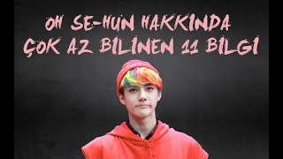 Oh Se-hun Hakkında 11 Bilgi!