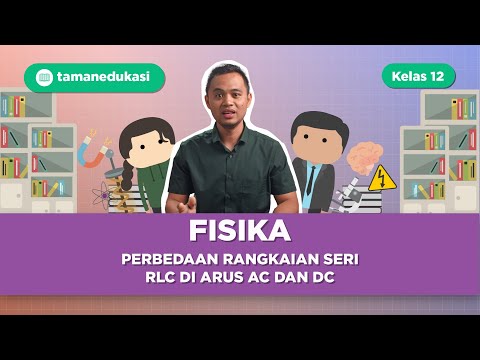 Perbedaan Rangkaian Seri RLC di Arus AC dan DC