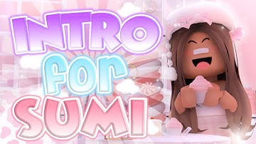 Roblox *GFX INTRO* for @simplysumii !! *COMMISSIONS* || Floraliiq