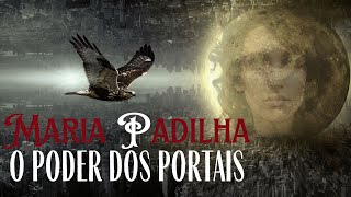 Magia de Maria Padilha | O poder dos PORTAIS