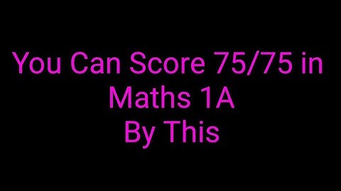 Score 75/75 In Intermediate 1st Year Of Maths 1A