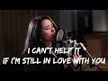 I Can't Help It If I'm Still In Love With You - Hank Williams by Hannah Kirby