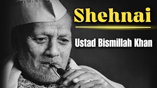 Shehnai - Ustad Bismillah Khan Hindustani Classical Instrumental 