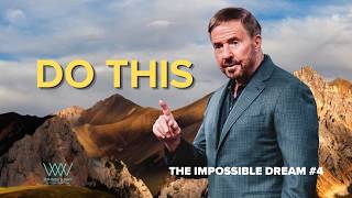 The Identity Shift Every Believer Needs to Make Right NOW | The Impossible Dream 4