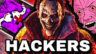 HACKERS Are RUINING DEAD BY DAYLIGHT!!