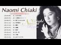 Naomi Chiaki ちあきなおみ. Top 10 Songs