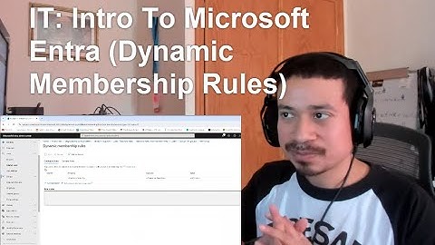 IT: Intro To Microsoft Entra (Dynamic Membership Rules)
