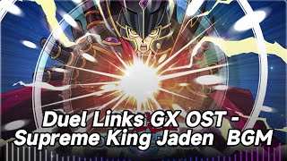 YU-GI-OH 遊戲王 DUEL LINKS GX OST - Supreme King Jaden BGM 霸王十代 主題音樂 5分鐘 洗腦循環版