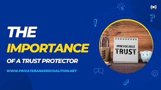 Unlocking the Mystery  Trust Protectors