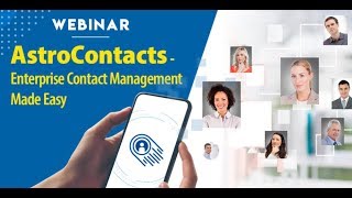 Webinar- Explore AstroContacts, a Cloud-Based Enterprise Contact Management Tool