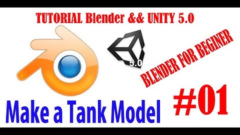 Blender Tutorial For Game Unity 3D 2015 - Make a Tank Model For game #1