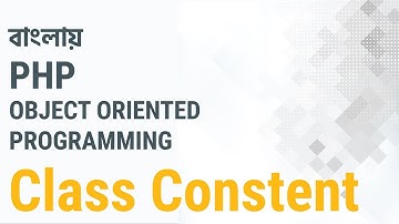 Bangla Object Oriented PHP Part-05 (Class Constant)