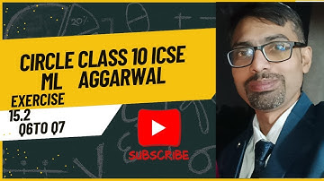 Class 10 ICSE Circle Chapter Exercise 15.2 Solutions | Question 6 to 7 ML Agarwal solutions