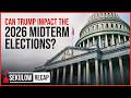 Can Trump Impact the 2026 Midterm Elections?