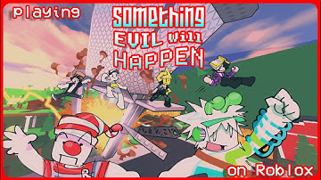 Playing Roblox Something Evil Will Happen will I survive?…