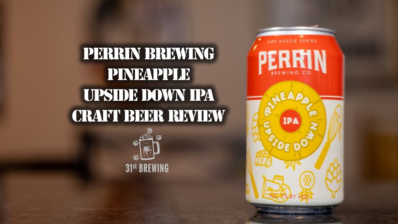 Perrin Brewing Pineapple Upside Down IPA Craft Beer Review - YouTube