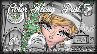 Santas Helper Color Along (Part 5) | A Whimsy Girls Christmas by Hannah Lynn ♥