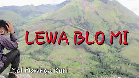 Mal Meninga Kuri_-_LEWA BLO MI( PNG MUSIC 2020)