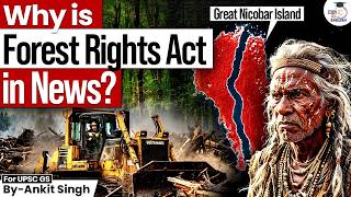Why is Forest Rights Act in News? | Great Nicobar Project | Calcutta High Court | By Ankit Singh