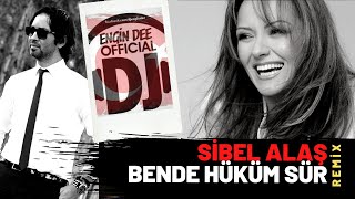 Sibel Alaş ft. Dj Engin Dee - Bende Hüküm Sür / Remix Resimi