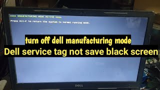 How to Turn Off Dell Manufacturing Mode | Fix Manufacturing Mode ON Error