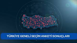 Türkiye Geneli Genel Seçim Anketi Sonuçları 2023