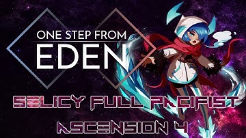 One Step From Eden - Selicy Full Pacifist Run with Esty8nine - Ascension 4