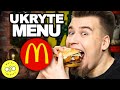 Spróbowaliśmy UKRYTEGO Menu McDonald's