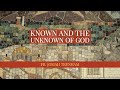 Known and the Unknown of God