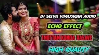 💫Thottam konda rasave 🥰 song 💞adalpadal 💥🎧 echo effect 🎛️🎚️ No1DJ Selva Vinayagar Audio Editz