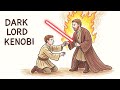 What If Obi Wan Turned to the Dark Side?