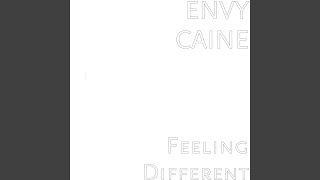 Feeling Different - ENVY CAINE