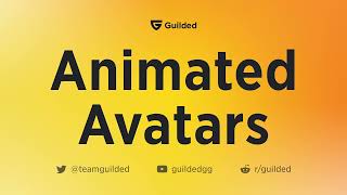 Animated Avatars Guilded Tutorial