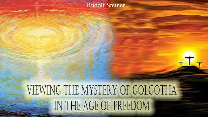 Viewing the Mystery of Golgotha in the Age of Free...