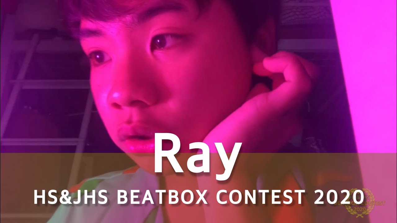 Ray | HS&JHS BEATBOX CONTEST 2020 - YouTube