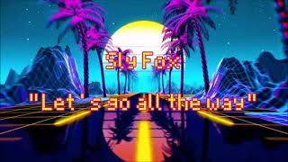 Sly Fox - Lets go all the way